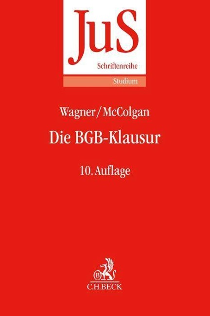 Die BGB-Klausur - Gerhard Wagner, Peter McColgan, Uwe Diederichsen