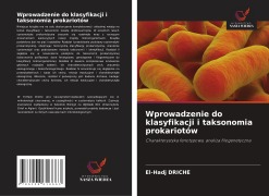 Wprowadzenie do klasyfikacji i taksonomia prokariotów - El-Hadj Driche