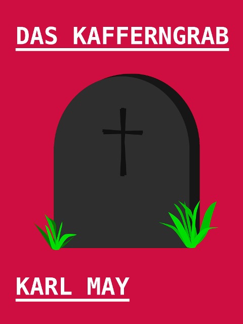 Das Kafferngrab - Karl May