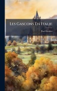 Cover-Bild zum Titel 'Les Gascons En Italie' von 'Paul Durrieu (Comte)'