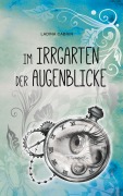 Cover-Bild zum Titel 'Im Irrgarten der Augenblicke' von 'Ladina Cabrin'