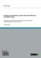 Kennedy, Chruschtschow und der Versuch der Zähmung der Kalten Krieges - Stefan Saager