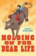 Cover-Bild zum Titel 'Holding on for Dear Life' von 'Dusti Bowling'