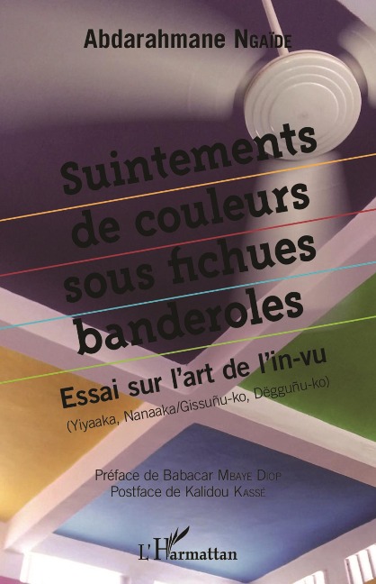Suintements de couleurs sous fichues banderolles - Ngaide