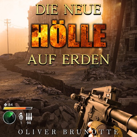 Die neue Hölle auf Erden - Oliver Brunotte