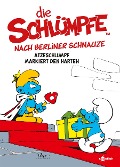 Cover-Bild zum Titel 'Die Schlümpfe nach Berliner Schnauze: Atzeschlumpf markiert den Harten' von 'Peyo'