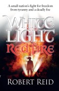 Cover-Bild zum Titel 'White Light Red Fire' von 'Robert Reid'