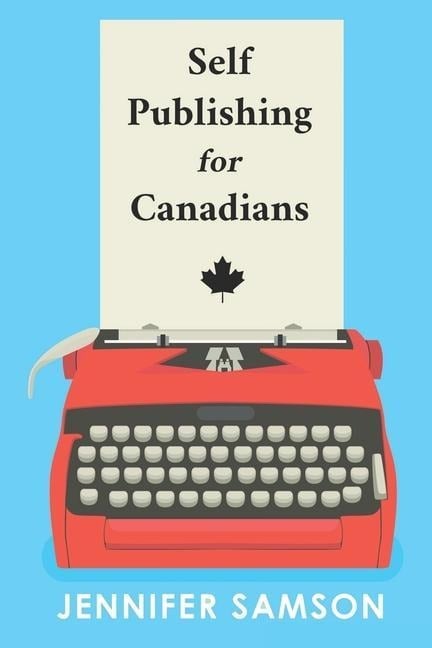 Self Publishing For Canadians - Jennifer Samson