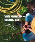 Cover-Bild zum Titel 'Viel Garten - wenig Zeit' von 'Brunhilde Bross-Burkhardt'