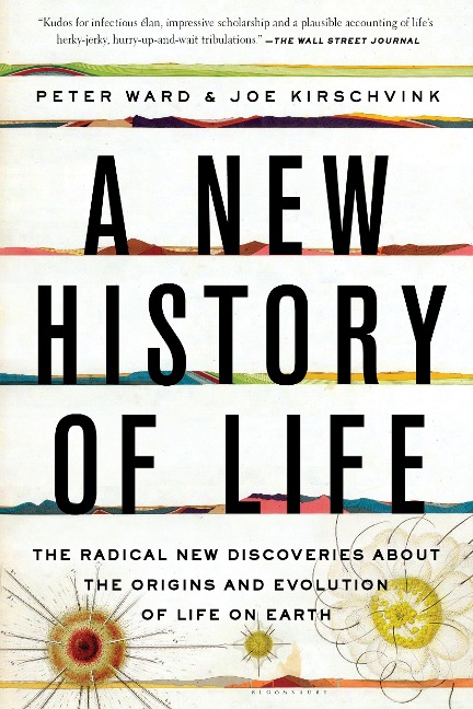 A New History of Life - Joe Kirschvink, Peter Ward