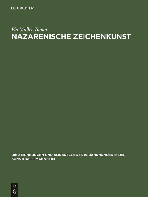 Nazarenische Zeichenkunst - Pia Müller-Tamm