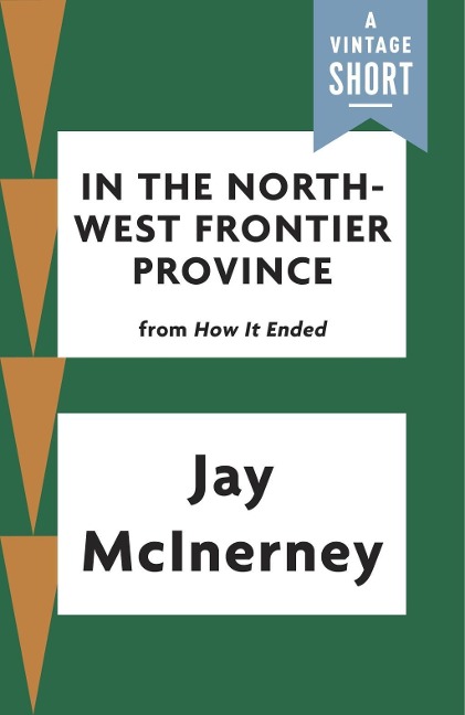 In the North-West Frontier Province - Jay Mcinerney