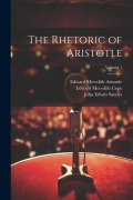 Cover-Bild zum Titel 'The Rhetoric of Aristotle; Volume 1' von 'Edward Meredith Cope, John Edwin Sandys, Edward Meredith Aristotle'