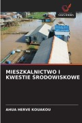 Cover-Bild zum Titel 'MIESZKALNICTWO I KWESTIE ¿RODOWISKOWE' von 'Ahua Herve Kouakou'