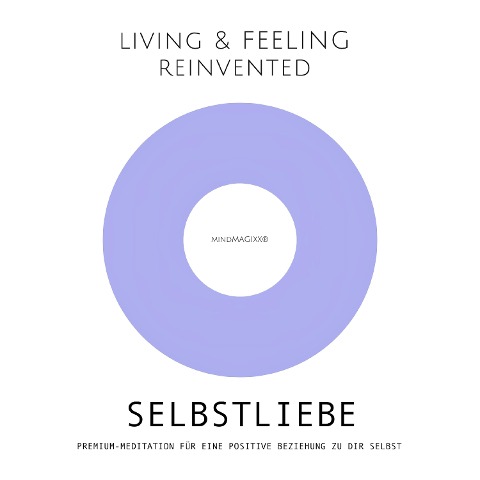 Selbstliebe: Premium-Meditation für eine positive Beziehung zu dir selbst - Patrick Lynen