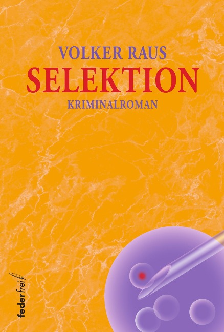 Selektion: Kriminalroman - Volker Raus