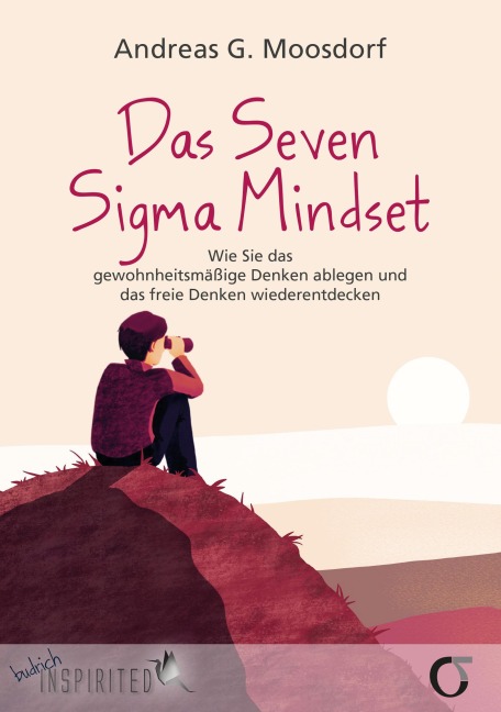 Das Seven Sigma Mindset - Andreas Moosdorf