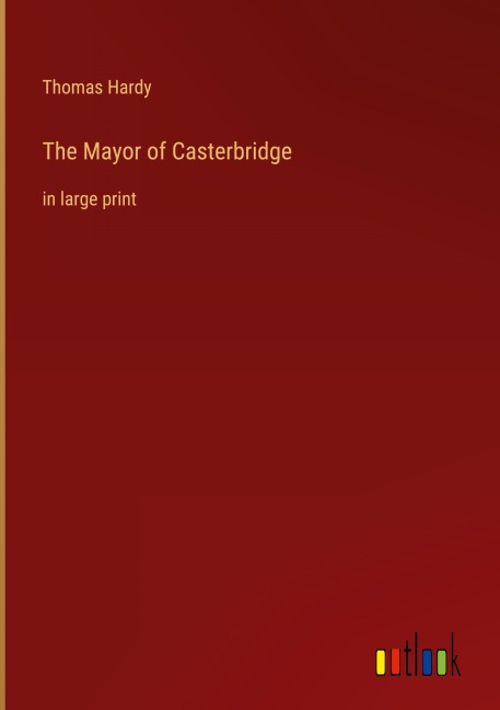 The Mayor of Casterbridge - Thomas Hardy