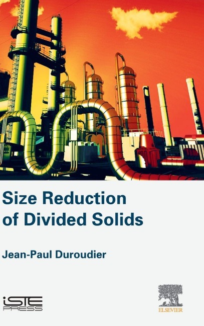 Size Reduction of Divided Solids - Jean-Paul Duroudier