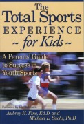 Cover-Bild zum Titel 'The Total Sports Experience for Kids' von 'Aubrey H. Fine, Michael L. Sachs'