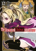 The Unwanted Undead Adventurer: Volume 12 (Light Novel) - Yu Okano