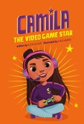 Cover-Bild zum Titel 'Camila the Gaming Star' von 'Alicia Salazar'
