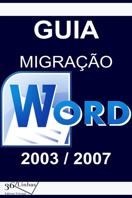 Guia Migração Word 2003/2007 - Ricardo Garay