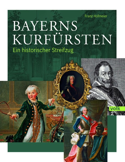 Bayerns Kurfürsten - Franz Hofmeier