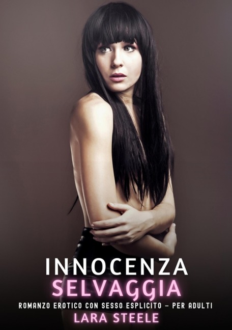 Innocenza Selvaggia - Lara Steele