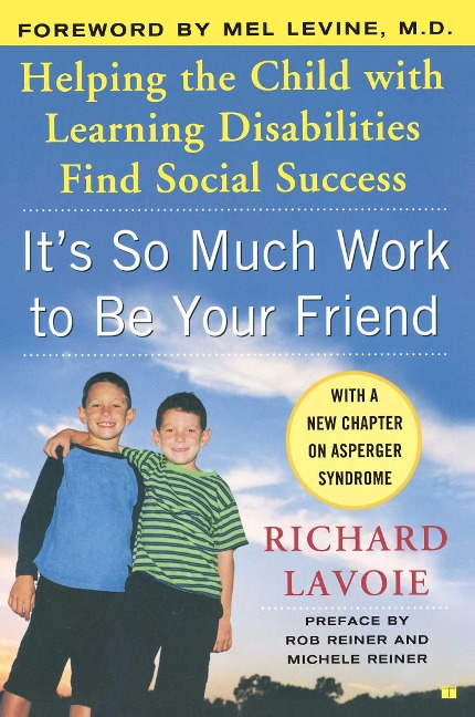 It's So Much Work to Be Your Friend - Richard Lavoie