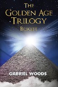The Golden Age Trilogy Boxset - Gabriel Woods