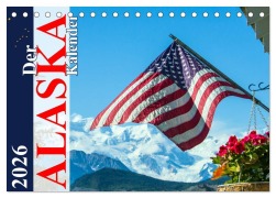 Cover-Bild zum Titel 'Der Alaska Kalender CH-Version (Tischkalender 2026 DIN A5 quer), CALVENDO Monatskalender' von 'Max Steinwald'