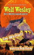 Cover-Bild zum Titel 'Welf Weslwey - Der Weltraumkadett' von 'Ernst-Ulrich Hahmann'
