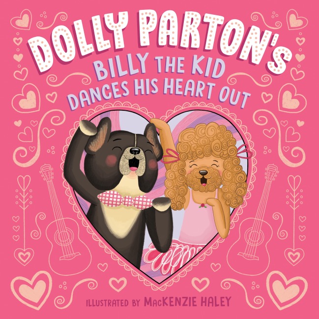 Dolly Parton's Billy the Kid Dances His Heart Out - Dolly Parton, Erica S Perl