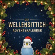 Cover-Bild zum Titel 'Der Wellensittich-Adventskalender' von 'Felix Hofmann'