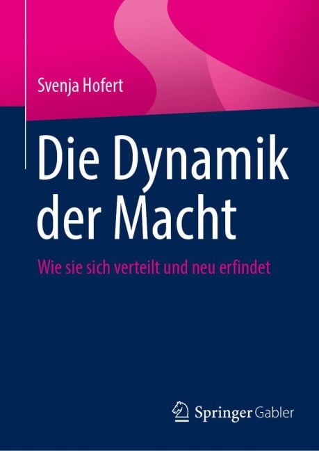 Die Dynamik der Macht - Svenja Hofert