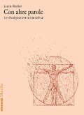 Cover-Bild zum Titel 'Con altre parole. La divulgazione umanistica' von 'Lucia Rodler'