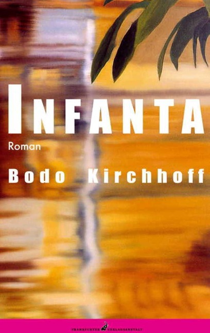 Infanta - Bodo Kirchhoff