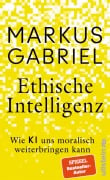 Cover-Bild zum Titel 'Ethische Intelligenz' von 'Markus Gabriel'