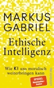 Cover-Bild zum Titel 'Ethische Intelligenz' von 'Markus Gabriel'