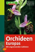 Ulmer Naturführer Orchideen Europas - Helmut Baumann, Siegfried Künkele, Richard Lorenz