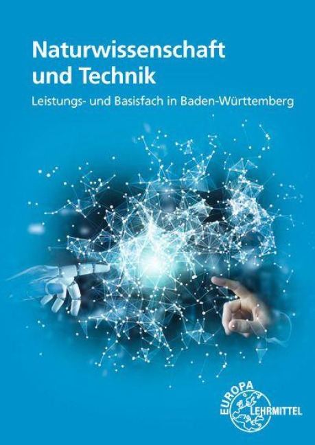 Naturwissenschaft und Technik - Naturwissenschaft, Informatik und Technik - 