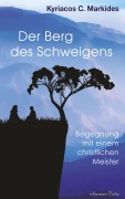 Cover-Bild zum Titel 'Der Berg des Schweigens: Begegnung mit einem christlichen Meister' von 'Kyriacos C. Markides'