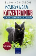 Cover-Bild zum Titel 'Bombay Katze Katzentraining - Ratgeber zum Trainieren einer Katze der Bombay Rasse' von 'Susanne Herzog'