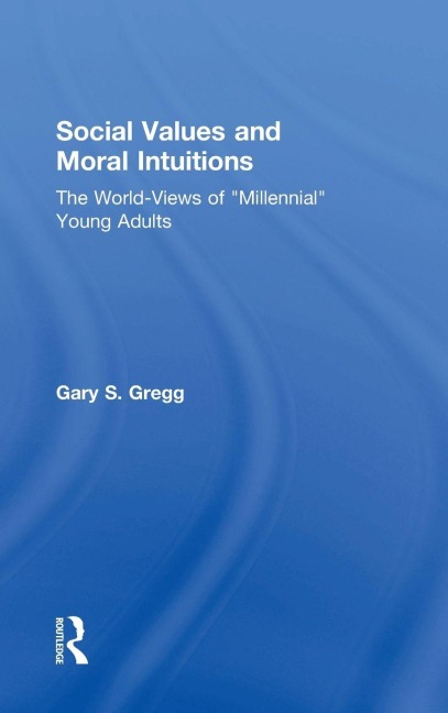 Social Values and Moral Intuitions - Gary S. Gregg