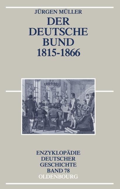 Deutsche Bund 1815-1866 - Jürgen Müller