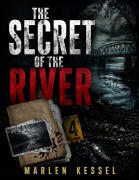 Cover-Bild zum Titel 'THE SECRET OF THE RIVER' von 'Marlen Kessel'