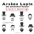 Lupin's Marriage, The Confessions Of Arsène Lupin - Maurice Leblanc