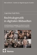 Cover-Bild zum Titel 'Rechtsdogmatik in digitalen Bildwelten' von 'Gagandeep Singh Matta'