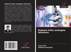 Cover-Bild zum Titel 'Badanie kilku analogów tetralonu' von 'Sourav De, Subhasis Banerjee'